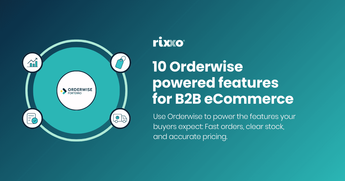 10 Orderwise powered features for B2B eCommerce